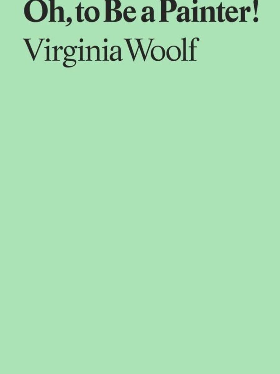 https://www.amazon.it/Oh-Be-Painter-Virginia-Woolf/dp/1644230585